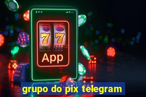 grupo do pix telegram